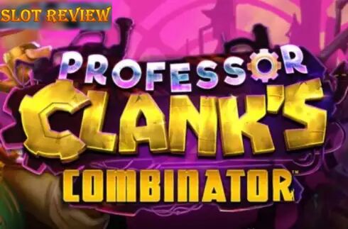 Professor Clanks Combinator Slot Review